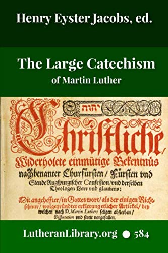 Beispielbild fr The Large Catechism of Martin Luther zum Verkauf von Revaluation Books