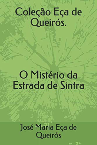 Stock image for Coleo Ea de Queirs. O Mistrio da Estrada de Sintra for sale by Revaluation Books