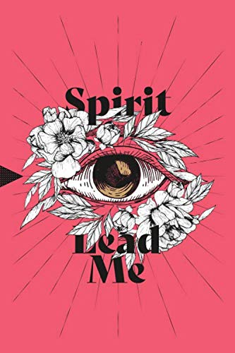 Imagen de archivo de Spirit lead me: Dot Grid Notebook | Bullet Journal | sketching | No Ghost | Bullet Notebook | Travel Journal | 6" x 9" and has 120 pages | Bujo | Notebook. a la venta por Revaluation Books