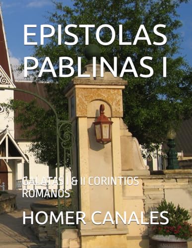 Stock image for EPISTOLAS PABLINAS I: GALATAS I & II CORINTIOS ROMANOS (Spanish Edition) for sale by Jenson Books Inc