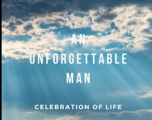 9781656903716: An Unforgettable Man (Celebration of Life): Guest Book for Funeral and Memorial Services, 300 Guest, Sunshine breaking through clouds