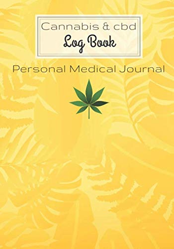 Beispielbild fr Cannabis and CBD Log Book: Personal Medical Journal | Record and track your treatments according to your symptoms | 100 Guided Pages For Your Review 7"x10" Inch. zum Verkauf von Revaluation Books