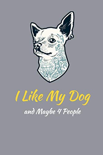 Beispielbild fr I Like My Dog and Maybe 4 People: Inspirational Quote Notebook Unique Simple Love Notebook matte Finish Wide Ruled, Lined Notebook zum Verkauf von Revaluation Books