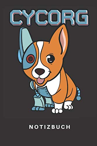 Stock image for Notizbuch: Notizbuch | Notizheft | Schreibbuch | 110 Seiten | Liniert | Linien | DIN A5 | Hund | Hunde | Welsh Corgi Pembroke | Hunderasse | . Roboter | Lustig | Technik | Robotik | Maschi for sale by Revaluation Books