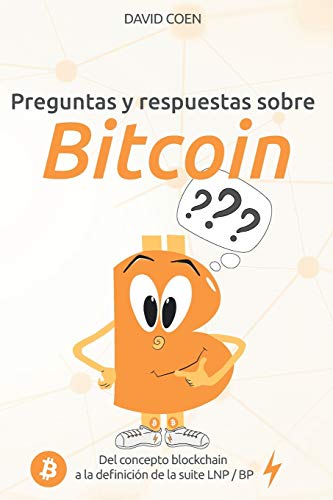 Stock image for Preguntas y respuestas sobre Bitcoin: del concepto blockchain a la definicin de la suite LNP / BP (Spanish Edition) for sale by Lucky's Textbooks