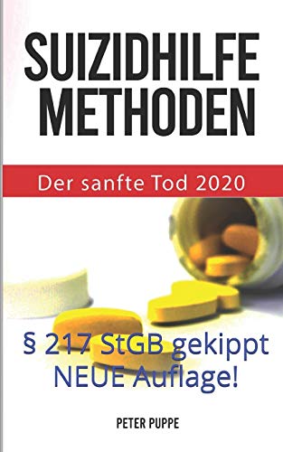 Stock image for Suizidhilfe Methoden: Der sanfte Tod 2020 (German Edition) for sale by Lucky's Textbooks