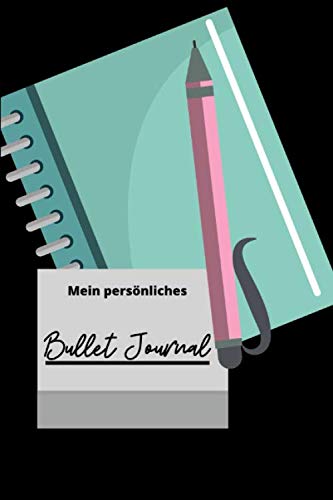 Stock image for Mein persönliches Bullet Journal: Bullet Journal, zum selber gestalten, Notizbuch, Kalender, for sale by Revaluation Books