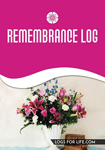 Beispielbild fr Remembrance Log: Special Keepsake After the Death of Loved One| Family History Journal|Clever Design with Plenty of Space for Details| Perfect Gift . One Passes and for Keeping Their Memory Alive zum Verkauf von Revaluation Books