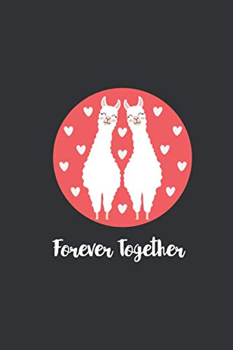 Imagen de archivo de Forever Together: Lined Notebook | Valentine Gift for Her | Llama Cover | College Notebook | Best Love Gift a la venta por Revaluation Books