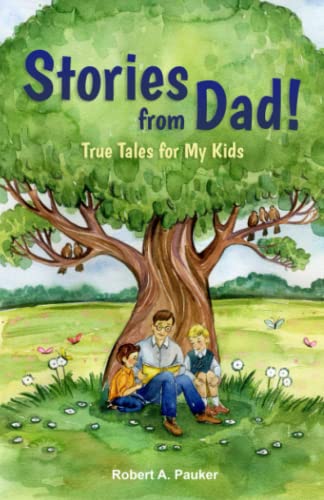 Beispielbild fr Stories from Dad!: True Tales for My Kids zum Verkauf von Lucky's Textbooks