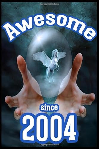 Imagen de archivo de Awesome Since 2004 Notebook Journal 6x9 - Happy Birthday Anniversary Gift For Boys And Girls Daughter, Son, Brother, Sister a la venta por Revaluation Books