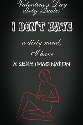 9781657220171: I don't Have: Funny Valentines Day Gift Lined Dirty Quotes Notebook: Valentines Day journal Gift, 120 Pag: This is a lined notebook, valentine's day journal notebook (lined front and back). - 9781657220171: I don't Have: Funny Valentines Day Gift Lined Dirty Quotes Notebook: Valentines Day journal Gift, 120 Pag: This is a lined notebook, valentine's day journal notebook (lined front and back). -