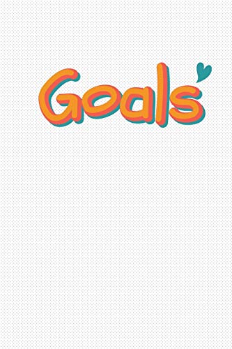 Imagen de archivo de Goals A Start Today Planner: To Improve your Productivity and Achieve Your Goals Faster Daily Goal Setting Planner(6 x 9) 90 Pages - 3 Months a la venta por Revaluation Books