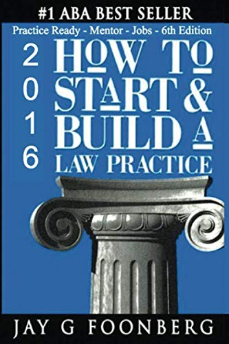 Stock image for How to Start & Build a Law Practice: Practice Ready - Mentor - Jobs - 6th Edition for sale by Textbooks_Source