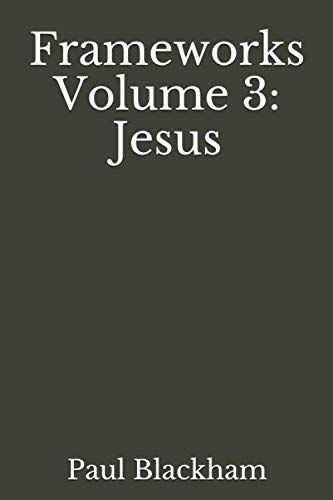 Stock image for Frameworks Volume 3: Jesus for sale by Revaluation Books