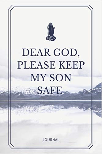 Beispielbild fr Dear God please keep my son safe: Daily Journal & Devotional about Faith, Courage & Protection - A meaningful gift for an Army Mom surprise -Soldier appreciation gift zum Verkauf von Revaluation Books