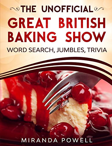 9781657367425: THE UNOFFICIAL THE BRITISH BAKING SHOW WORD SEARCH JUMBLES AND TRIVIA BOOK