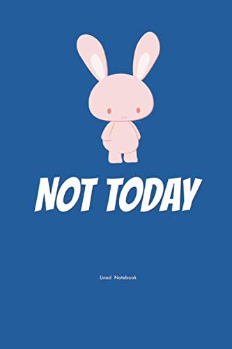 Beispielbild fr Not Today: Funny Bunny Notebook, Cute Grumpy Bunny Graphic zum Verkauf von Revaluation Books