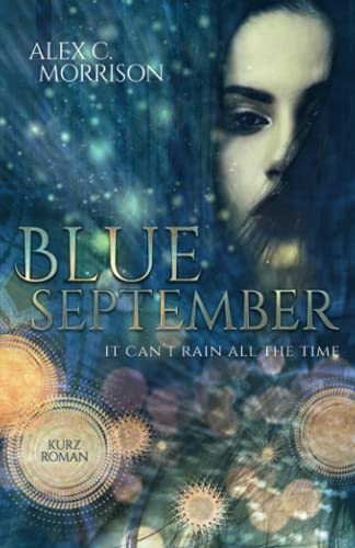 Stock image for Blue September: It can't rain all the time (September-Reihe, Band 1) for sale by medimops
