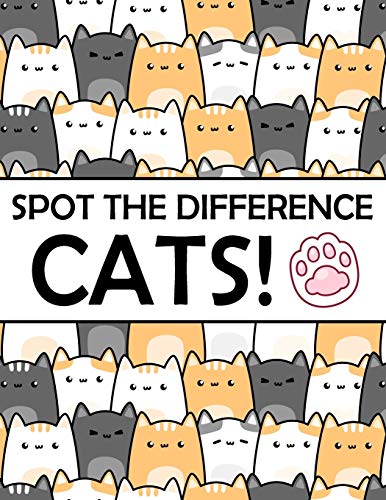 Beispielbild fr Spot the Difference - Cats!: A Fun Search and Find Books for Children 6-10 years old: 7 (Activity Book for Kids) zum Verkauf von WorldofBooks