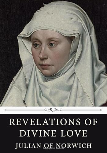 

Revelations of Divine Love by Julian of Norwich