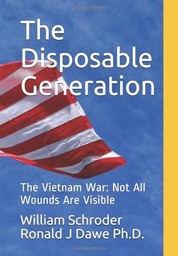 Stock image for The Disposable Generation: The Vietnam War: Not All Wounds Are Visible for sale by ThriftBooks-Atlanta