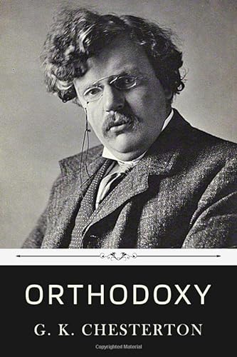 Imagen de archivo de Orthodoxy by G. K. Chesterton a la venta por Your Online Bookstore