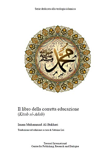 Stock image for Il libro della corretta educazione: Kitab al-Adab (Italian Edition) for sale by Lucky's Textbooks