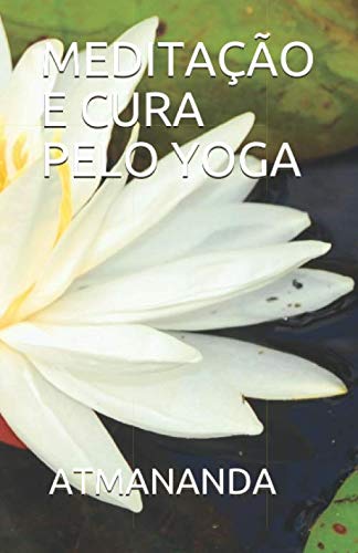 Stock image for MEDITAO E CURA PELO YOGA for sale by Revaluation Books