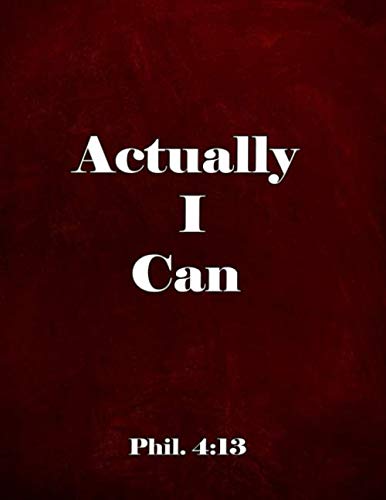 Imagen de archivo de Actually I Can - Phil 4:13: Inspirational Christian daily Devotional Journal with lined Pages /120 Pages/8.5x 11 Inches/matte cover . to take Sermon & Bible Study Notes a la venta por Revaluation Books