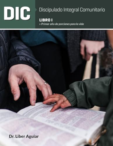 Stock-Bild f�r Discipulado Integral Comunitario: Libro I: Porciones para la vida (Discipulado Integral Comunitario (DIC), Band 1)