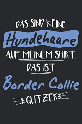 Beispielbild fr Das sind keine Hundehaare das ist Das sind keine Hundehaare das ist Border Collie Glitzer Glitzer: A5 Jahreskalender 2020 Kalender mit Notizbuch I . Hundehaare das ist Border Collie Glitzer Hun zum Verkauf von Revaluation Books