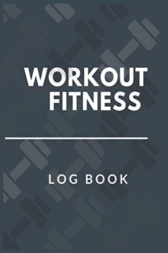 Stock image for WORKOUT FITNESS LOG BOOK: Motivational Workout Log Book , Personal Training Exercise Log, Unique, Fitness Journal, Diary, Log Book (120 Pages, 6 x 9) Exercise Journal for sale by ThriftBooks-Atlanta