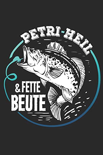 Stock image for Petri Heil & Fette Beute: 6x9 (A5) Fangbuch fr Angler mit 120 Seiten zum dokumentieren des Fischfangerfolgs (German Edition) for sale by Lucky's Textbooks