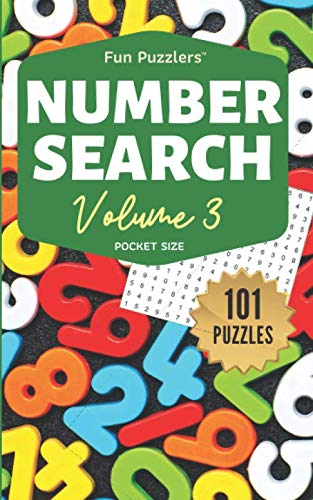 Stock image for Fun Puzzlers Number Search: 101 Puzzles Volume 3: 5" x 8" Pocket Size (Fun Puzzlers Travel Size Number Search Books) for sale by HPB-Ruby