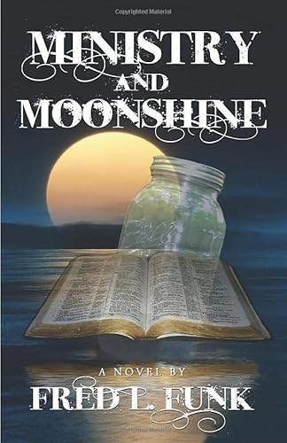 Imagen de archivo de Ministry and Moonshine (Moonshine Series) a la venta por Revaluation Books