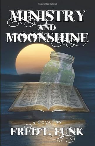 9781658092029: Ministry and Moonshine (Moonshine Series)
