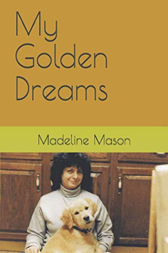 Beispielbild fr My Golden Dreams zum Verkauf von Revaluation Books