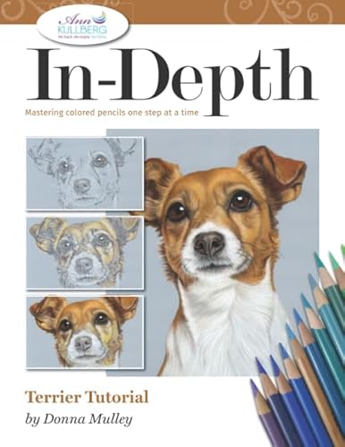 Stock image for In-Depth Terrier Tutorial: Mastering Colored Pencils One Step at a Time (In-Depth Colored Pencil Tutorials) for sale by Wonder Book