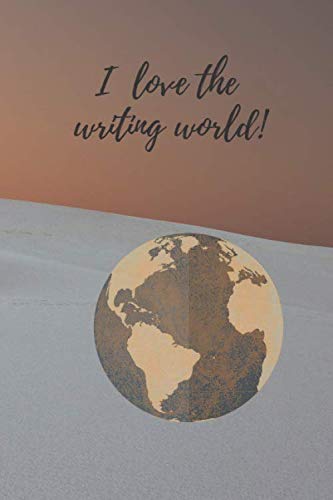 Stock image for I love the writing world: Note book: I love the writing world :Lined Notebook / Journal Gift, 110 Pages, 6x9, Soft Cover, Matte Finish for sale by Revaluation Books