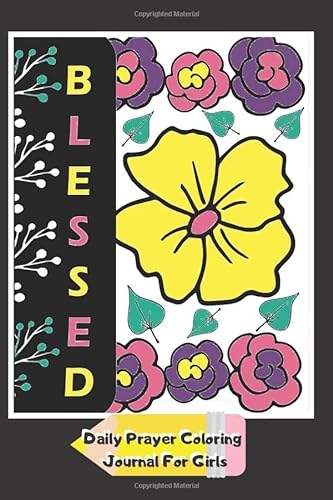 Stock image for Daily Prayer Coloring Journal For Girls: Blessed Prayer Journal For Teens To Write In, Draw And Color Scripture Quotes - Teen Girl Gift Idea - 128 Pages - Size 6x9 for sale by Revaluation Books