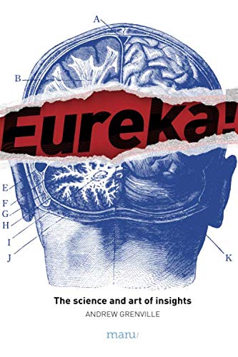 Beispielbild fr Eureka! The science and art of insights zum Verkauf von WorldofBooks