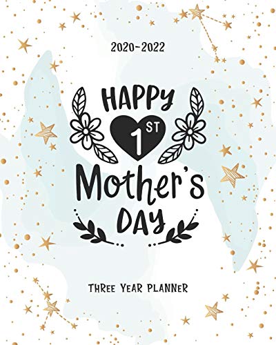 Stock image for Happy First Mothers Day: (2020-2022) Three Year Monthly Planner Monthly View Appointments Organizer & Diary Federal Holidays Password Tracker To Do List Funny Gift for sale by Revaluation Books