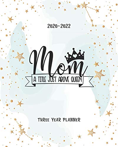 Imagen de archivo de Mom A Title Just Above Queen: (2020-2022) Three Year Monthly Planner Monthly View Appointments Organizer & Diary Federal Holidays Password Tracker To Do List Funny Gift a la venta por Revaluation Books