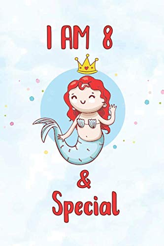 Stock image for I am 8 & Special: Funny Magical Sea Mermaid Blank Lined Notebook Draw and Write birthday gift for 8 year old girl, Glossy Cover, 110 Dotted Midline . mom and dad for early childhood education for sale by Revaluation Books