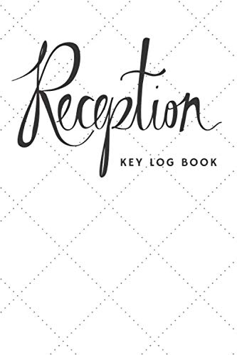 Stock image for Reception Key Log Book: Key control log: key control system, key log in and log out sheet, key inventory sheet, key registry log. Size 6x9, 105 pages. for sale by Revaluation Books