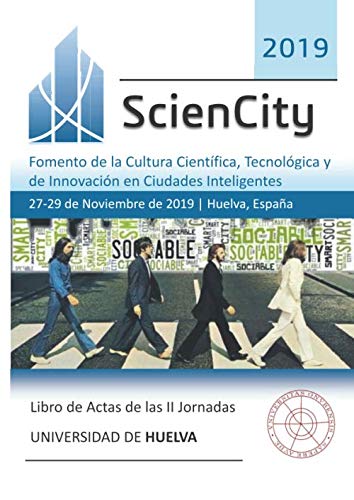 Imagen de archivo de Libro de Actas de las II Jornadas ScienCity 2019: Fomento de la Cultura Cientfica, Tecnolgica y de Innovacin en Ciudades Inteligentes a la venta por Revaluation Books