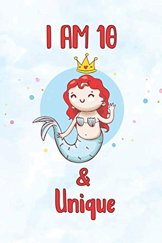 Beispielbild fr I am 10 & Unique: Funny 10th Birthday Magical Sea Mermaid Lined Notebook, Wonderful Kids journal & a cool party present, Glossy Cover, 100 Pages, The . mom and dad and a 100 days of school surprise zum Verkauf von Revaluation Books