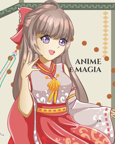 Anime E Magia Manga Da Colorare Libro Da Colorare Manga Anime Disegni Da Colorare Per Ragazzi E Adulti Idea Regalo Abebooks B I