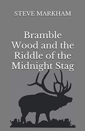 Imagen de archivo de Bramble Wood and the Riddle of the Midnight Stag a la venta por Revaluation Books